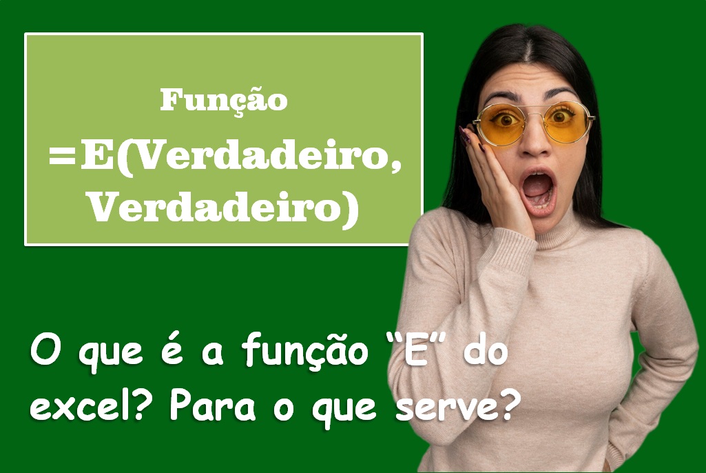 O que é a função “E” do excel? Para o que serve?