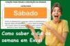 Como saber o dia da semana em Excel